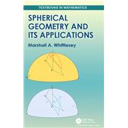 Spherical Geometry and Its Applications by Marshall Whittlesey, 9780429328800