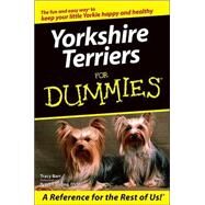 Yorkshire Terriers For Dummies by Barr, Tracy; Veling, Peter F., 9780764568800