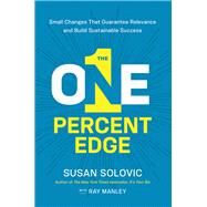The One-percent Edge by Solovic, Susan; Manley, Ray (CON), 9780814438800