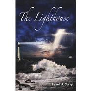 The Lighthouse A Book of Poetry About Inspiration, Encouragement & Love by Curry, Farrell, 9781667828800