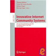Innovative Internet Community Systems : 4th International Workshop, IICS 2004, Guadalajara, Mexico, June 21-23, 2004. Revised Papers by Bohme, Thomas; Rosillo, Victor M. Larios; Unger, Helena; Unger, Herwig, 9783540288800