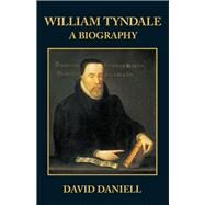 William Tyndale : A Biography by David Daniell, 9780300068801