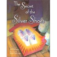 The Secret of the Silver Shoes by Massie, Elizabeth, 9780739808801