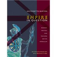 Empire in Question by Burton, Antoinette; Sinha, Mrinalini; Bayly, C. A. (AFT), 9780822348801