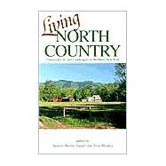 Living North Country : Essays on Life and Landscape in Northern New York by Singer, Natalia Rachel; Burdick, Neal S., 9780925168801
