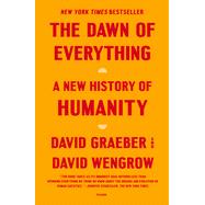 The Dawn of Everything: A New History of Humanity by David Graeber; David Wengrow, 9781250858801