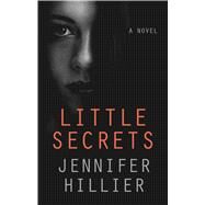 Little Secrets by Hillier, Jennifer, 9781432878801
