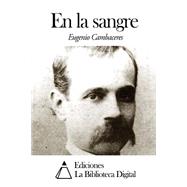 En la sangre by Cambaceres, Eugenio, 9781502478801