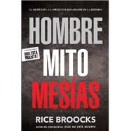 Hombre, mito, Mesas / Man, Myth, Messiah by Broocks, Rice, 9781629988801