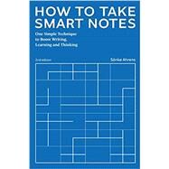 How to Take Smart Notes: One Simple Technique to Boost Writing, Learning and Thinking by Snke Ahrens, 9783982438801
