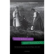 Sisters and Sisterhood The Kenney Family, Class, and Suffrage, 1890-1965 by Jenkins, Lyndsey, 9780192848802