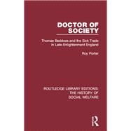 Doctor of Society: Tom Beddoes and the Sick Trade in Late-Enlightenment England by Porter; Roy, 9781138698802
