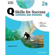 Q: Skills for Success Listening and Speaking Level 2 Student Book B by Brooks, Margaret, 9780194818803