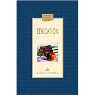 Education by Ellen Gould Harmon White, 9780816318803