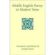 Middle English Poetry in Modern Verse by Glaser, Joseph, 9780872208803