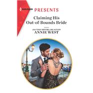 Claiming His Out-of-bounds Bride by West, Annie, 9781335148803