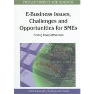 E-Business Issues, Challenges and Opportunities for SMEs by Cruz-cunha, Maria Manuela; Varajao, Joao, 9781616928803