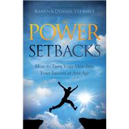 The Power of Setbacks by Stemmle, Karen; Stemmle, Dennis, 9781630478803