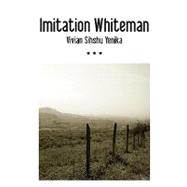 Imitation Whiteman by Yenika, Vivian Sihshu, 9789956558803
