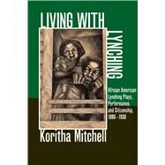 Living with Lynching by Mitchell, Koritha, 9780252078804