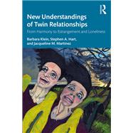 New Understandings of Twin Relationships by Barbara Klein; Stephen A. Hart; Jacqueline M. Martinez, 9780367228804