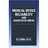 Medical Device Reliability and Associated Areas by Dhillon, B. S., 9780367398804