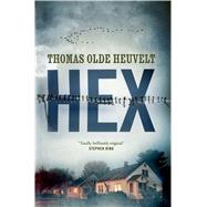 Hex by Olde Heuvelt, Thomas, 9780765378804