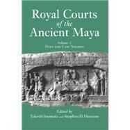 Royal Courts Of The Ancient Maya: Volume 2: Data And Case Studies by Inomata,Takeshi, 9780813338804