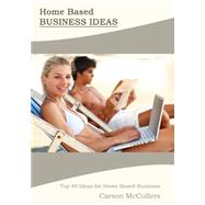 Home Based Business Ideas by McCullers, Carson, 9781505728804
