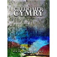 Credoaur Cymry by Dr Huw L. Williams, 9781783168804