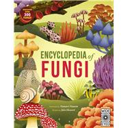 Encyclopedia of Fungi by Howard, Jules; Niumim, Namasri, 9781836008804