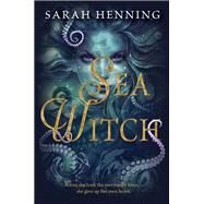 Sea Witch by Henning, Sarah, 9780062438805