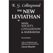The New Leviathan Or Man, Society, Civilization and Barbarism by Collingwood, R. G.; Boucher, David, 9780198238805