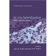 In Situ Hybridization Principles and Practice by Polak, Julia M.; McGee, James O'D., 9780198548805
