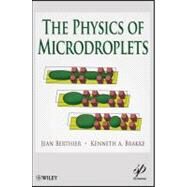 The Physics of Microdroplets by Berthier, Jean; Brakke, Kenneth A., 9780470938805
