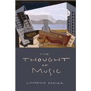 The Thought of Music by Kramer, Lawrence, 9780520288805