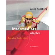 Intermediate Algebra Everyday Explorations by Kaseberg, Alice, 9780618918805
