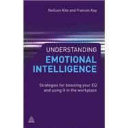Understanding Emotional Intelligence by Kite, Neilson; Kay, Frances, 9780749458805
