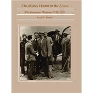 The Money Doctor in the Andes by Drake, Paul W., 9780822308805