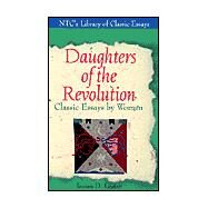 Daughters of the Revolution : Classic Essays by Women by Lester, James D., 9780844258805