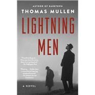 Lightning Men A Novel by Mullen, Thomas, 9781501138805