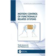 Motion Control of Functionally Related Systems by Sabanovic, Asif; Uzunovic, Tarik, 9780367208806