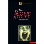 The Passion of Jerome by Bolger, Dermot, 9780413738806