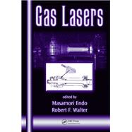 Gas Lasers by Masamori Endo, 9781420018806