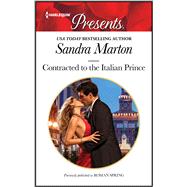 Contracted to the Italian Prince by Sandra Marton, 9781488058806