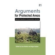 Arguments for Protected Areas by Stolton, Sue; Dudley, Nigel, 9781844078806