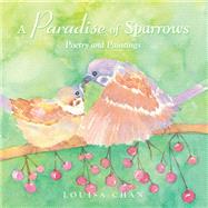 A Paradise of Sparrows by Louisa Chan, 9798823028806
