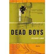 Dead Boys Stories by Lange, Richard, 9780316018807