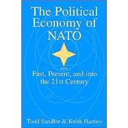 The Political Economy of NATO: Past, Present and into the 21st Century by Todd Sandler , Keith Hartley, 9780521638807