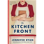 The Kitchen Front A Novel by Ryan, Jennifer, 9780593158807